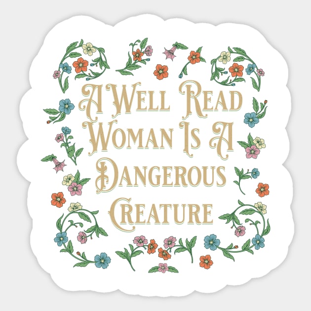 A Well Read Woman Is A Dangerous Creature Sticker by MEWRCH